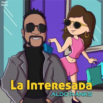 La Interesada by Aldo Ranks