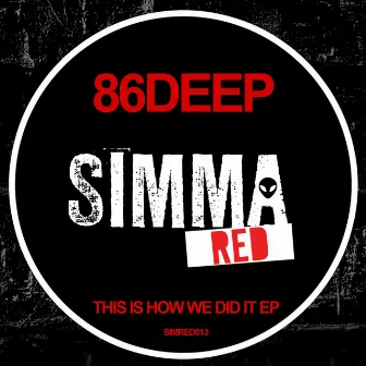 This Is How We Did It EP by 86deep