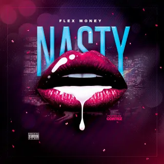 Nasty by Flex Money