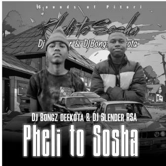 Pheli to Sosha by Djy Bongz deekota