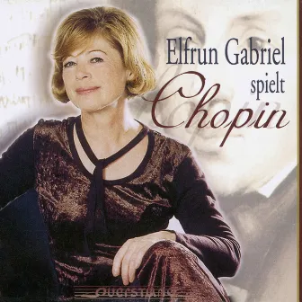 Elfrun Gabriel spielt Chopin by Elfrun Gabriel