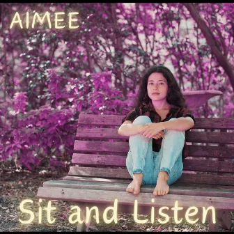 Sit and Listen by Aimee