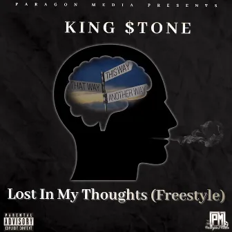 Lost In My Thoughts (Freestyle) by King $tone