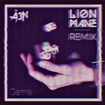 Game (Lion Mane Remix) by Ä3N