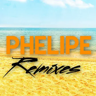 Remixes by Phelipe