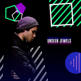 Unseen Jewels by Prismic Delight