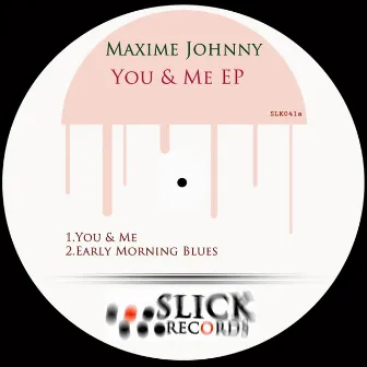 You & Me EP by Maxime Johnny