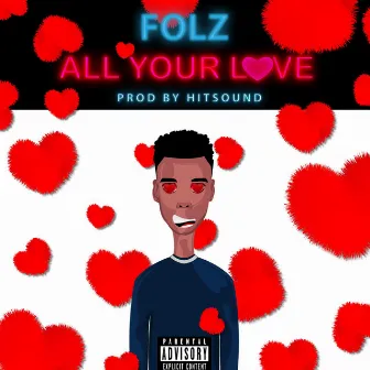 All Your Love by Folz