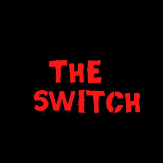 THE SWITCH by TopTierLashon