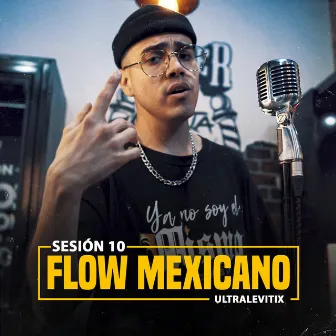 Flow Mexicano (Sesión 10) by Sammy Robledo