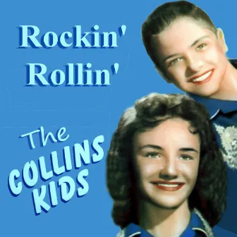 Rockin' Rollin' by The Collins Kids