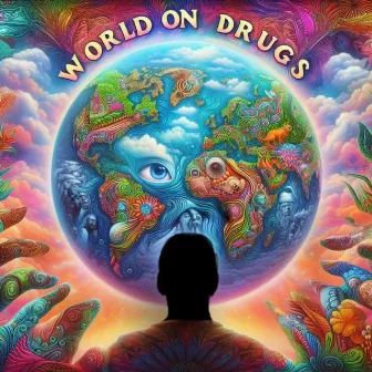 World on drugs by Rockstar Rudy