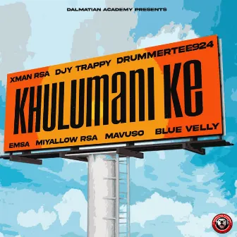 Khulumani Ke by DjyTrappy