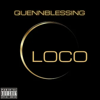 LOCO by Quennblessing