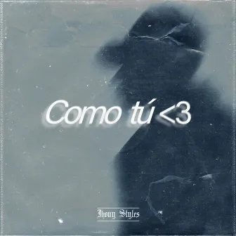 Como Tú <3 by Jhony Styles