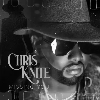 Missing You (Radio Edit) by Chris Knite