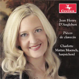 D'Anglebert: Pièces de clavecin by Charlotte Mattax Moersch