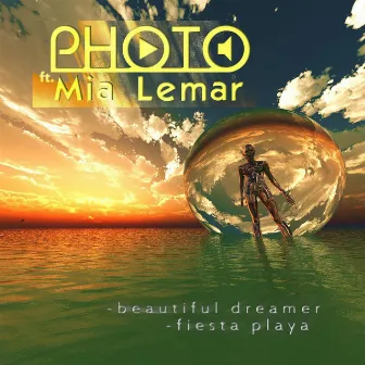 PHOTO ft. Mia Lemar - Fiesta Playa & Beautiful Dreamer by Photo