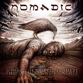 Where the Corpse Is There the Vultures Will Gather by Nomadic