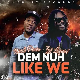 Dem Nuh Like Me by Noah Powa