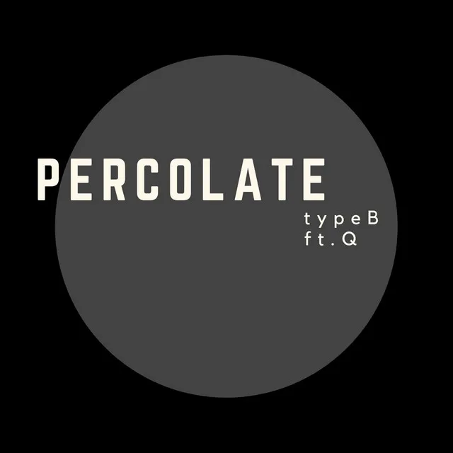 Percolate