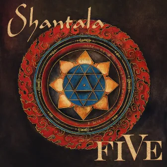 FIVE by Shantala