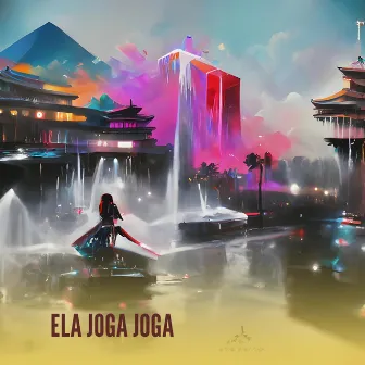 ELA JOGA JOGA by Jake Lima