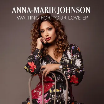 Waiting For Your Love by Anna-Marie Johnson