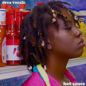 Hot Sauce by Drea Vocalz