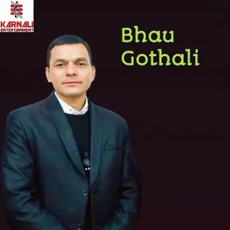 Bhau Gothali by Bhuwan Dahal