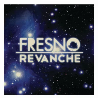 Revanche by Fresno