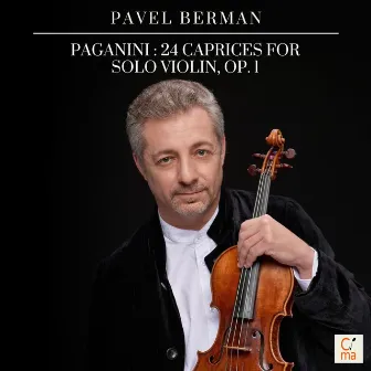 Paganini: 24 Caprices for Solo Violin, Op. 1 by Pavel Berman