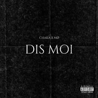 Dis moi by CHAKA