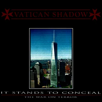 It Stands to Conceal (Remastered) by Vatican Shadow