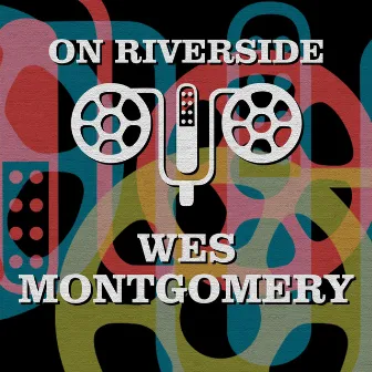 On Riverside: Wes Montgomery by Wes Montgomery