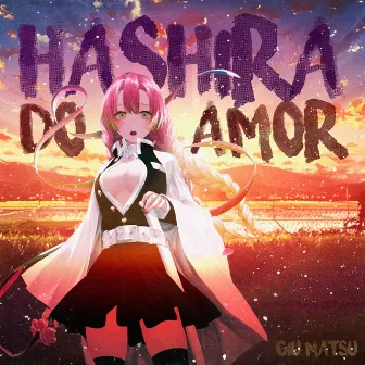 Hashira do Amor (Mitsuri Kanroji) by Giu Matsu