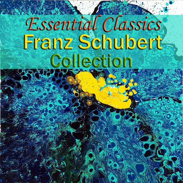 Essential Classics Franz Schubert Collection