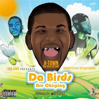 Da Birds (feat. A-Town) - Single by Eighty