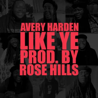 Like Ye by Avery Harden