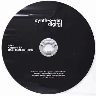 Organic EP (Incl. Mc4Len Remix) by Synth-O-Ven