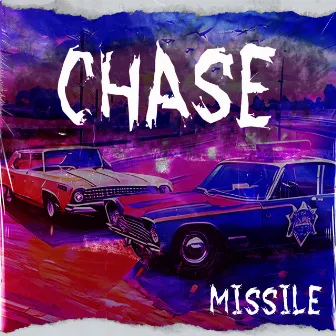 Chase by MISSILE