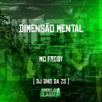 Dimensão Mental by DJ DHS Da ZS