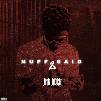 Nuff Said 2 by mg rock