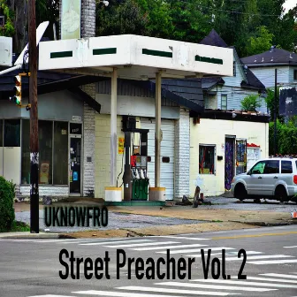 Street Preacher, Vol. 2 by Uknowfro