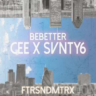 Be Better by Svnty6