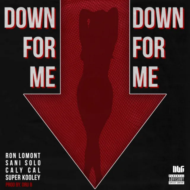 Down 4 Me (feat. Sani Solo, Caly Cal & Super Kooley)