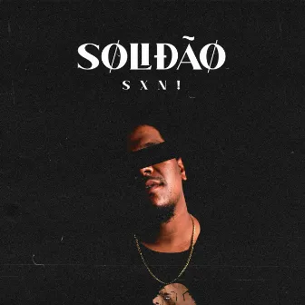 Solidão by SXN!