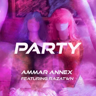 party by Ammar Annex