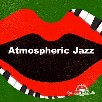 Atmospheric Jazz by Quiet Jazz Cafe