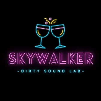 Skywalker (Demo) by Dirty Sound Lab